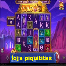 loja piquititas